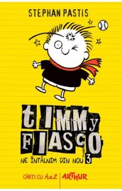 Timmy Fiasco 3. Ne întâlnim din nou