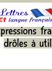Des expressions françaises un peu drôles