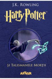 Harry Potter și Talismanele Morții – volumul 7