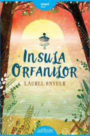 “Insula Orfanilor” – Laurel Snyder