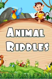 ANIMAL RIDDLES
