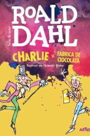 Charlie și Fabrica de Ciocolată, Roald Dahl (Editura Arthur)