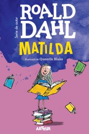 Matilda, Roald Dahl (Editura Arthur)