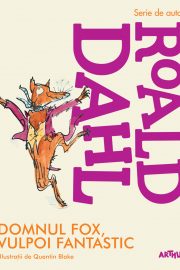 Domnul Fox, vulpoi fantastic, Roald Dahl (Editura Arthur) – 4