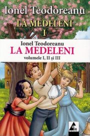 „La Medeleni”, de Ionel Teodoreanu